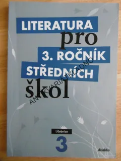 LITERATURA PRO 3. ROČNÍK STŘEDNÍCH ŠKOL, UČEBNICE, DIDAKTIS
