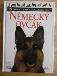 NĚMECKÝ OVČÁK, PES, CHOVATEL, BRUCE FOGLE, PŘÍRUČKY PRO CHOVATELE PSŮ, **an