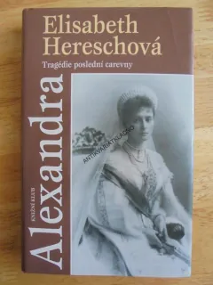 ALEXANDRA, TRAGÉDIE CAREVNY,RUSKO, E. HERESCHOVÁ, **an