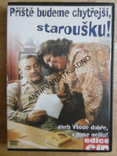 PŘÍŠTĚ BUDEME CHYTŘEJŠÍ,STAROUŠKU! DVD FILM  ČR