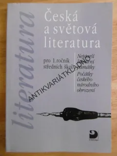 ČESKÁ A SVĚTOVÁ LITERATURA PRO 1.ROČNÍK SŠ