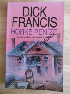 HORKÉ PENÍZE, DICK FRANCIS, **an