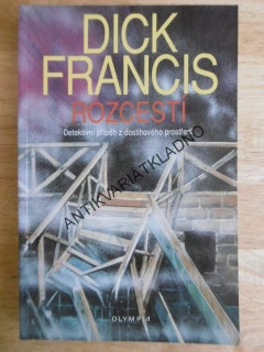 ROZCESTÍ, DICK FRANCIS, **an