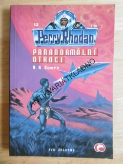PERRY RHODAN, PARANORMÁLNÍ OTROCI, H.G. EWERS, **an