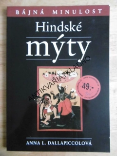 HINDSKÉ MÝTY, ANNA L. DALLAPICCOLOVÁ, BÁJNÁ MINULOST, **an