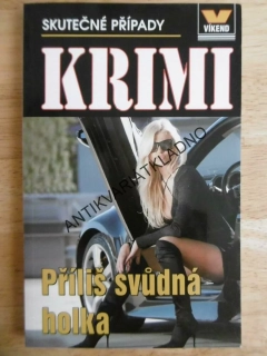 PŘÍLIŠ SVŮDNÁ HOLKA