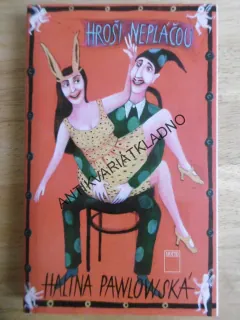 HROŠI NEPLÁČOU, HALINA PAWLOWSKÁ, **an