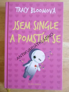 JSEM SINGLE A POMSTÍM SE, TRACY BLOOMOVÁ, **an