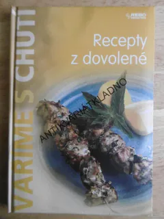 RECEPTY Z DOVOLENÉ, VAŘÍME S CHUTÍ, **an