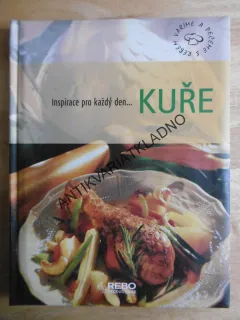 INSPIRACE PRO KAŽDÝ DEN ... KUŘE, VAŘÍME A PEČEME S REBEM, **an