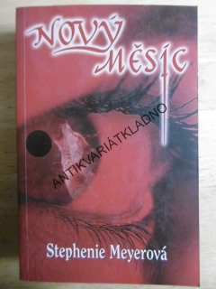 NOVÝ MĚSÍC, STMÍVÁNÍ, STEPHENIE MEYEROVÁ, **an
