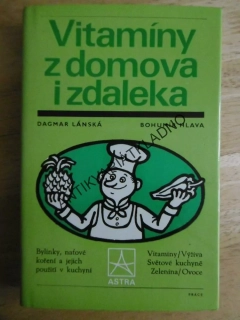 VITAMÍNY Z DOMOVA I Z DALEKA, KUCHAŘKA, RECEPTY,DAGMAR LÁNSKÁ, BOHUMÍR HLAVA, 1982, NEPRAKTA, **an
