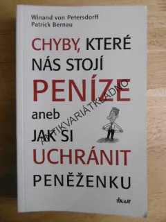 CHYBY, KTERÉ NÁS STOJÍ PENÍZE ANEB JAK SI UCHRÁNIT PENĚŽENKU, PETERSDORFF, **an