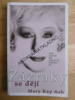 ZÁZRAKY SE DĚJÍ, MARY KAY ASH, **an 