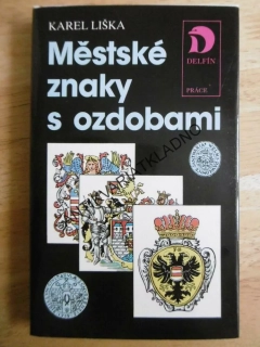 MĚSTSKÉ ZNAKY S OZDOBAMI, KAREL LIŠKA,**an