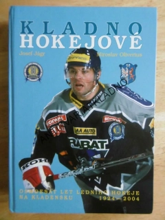KLADNO HOKEJOVÉ, JOSEF JÁGR, MIROSLAV OLIVERIUS, 80 LET HOKEJE 1924-2004, HOKEJ, AUTOGRAM JAROMÍR JÁGR, **an