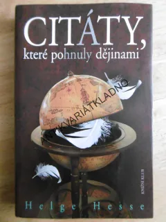 CITÁTY, KTERÉ POHNULY DĚJINAMI, HELGE HESSE, **an