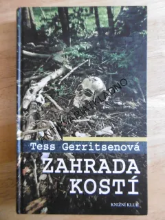ZAHRADA KOSTÍ, TESS GERRITSENOVÁ, **an