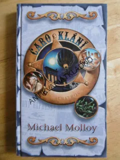 ČARO KLÁNÍ MICHAEL MOLLOY, **an
