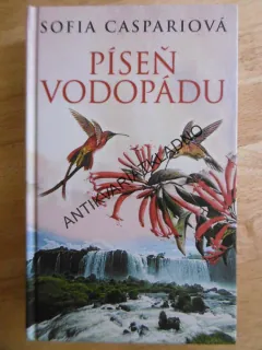 PÍSEŇ VODOPÁDU, SOFIA CASPARIOVÁ, **an