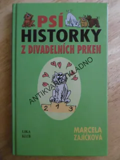 PSÍ HISTORKY Z DIVADELNÍCH PRKEN, MARCELA ZAJÍČKOVÁ, **an