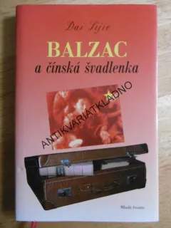 BALZAC A ČÍNSKÁ ŠVADLENKA, DAI SIJIE, **an