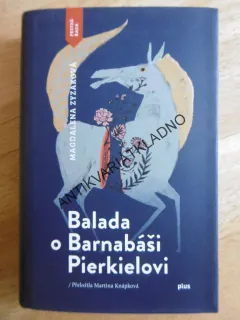 BALADA O BANABÁŠI PIERKIELOVI, MAGDALENA ZYZAKOVÁ, **an