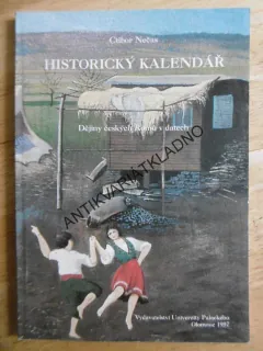 HISTORICKÝ KALENDÁŘ , DĚJINY ČESKÝCH ROMŮ V DATECH, CTIBOR NEČAS, **an