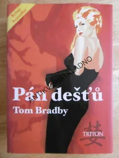 PÁN DEŠŤŮ, TOM BRADBY, **an
