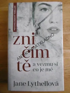 ZNIČÍM TĚ A VEZMU SI CO JE MÉ, JANE LYTHELLOVÁ, **an
