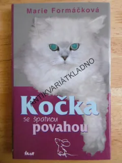 KOČKA SE ŠPATNOU POVAHOU, MARIE FORMÁČKOVÁ, **an