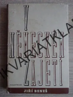 V NĚMECKÉM ZAJETÍ, JIŘÍ BENEŠ, 1947, **an
