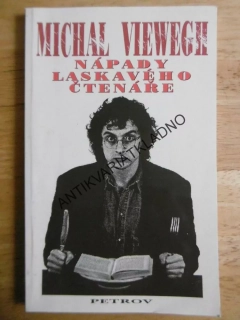 NÁPADY LASKAVÉHO ČTENÁŘE, MICHAL VIEWEGH, *an