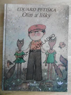 OLIN A LIŠKY, EDUARD PETIŠKA, ADOLF BORN, **an