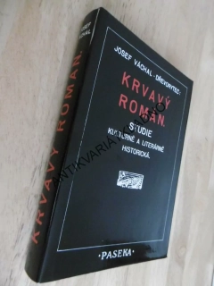 KRVAVÝ ROMÁN, JOSEF VÁCHAL-DŘEVORYTEC, **an