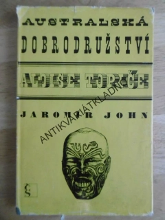 AUSTRALSKÁ DOBRODRUŽSTVÍ ALOISE TOPIČE, JAROMÍR JOHN, **an