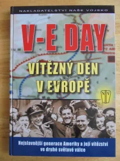 V-E DAY VÍTĚZNÝ DEN V EVROPĚ, 2.SVĚTOVÁ VÁLKA, **an