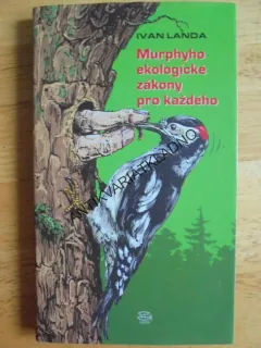 MURPHYHO EKOLOGICKÉ ZÁKONY PRO KAŽDÉHO, IVAN LANDA, **an