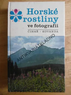 HORSKÉ ROSTLINY VE FOTOGRAFII, ČIHAŘ, KOVANDA, **an