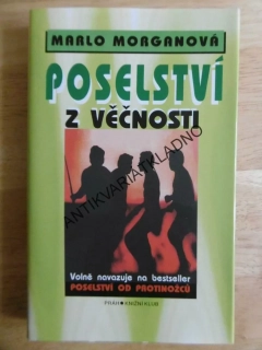 POSELSTVÍ Z VĚČNOSTI, MARLO MORGANOVÁ, **an