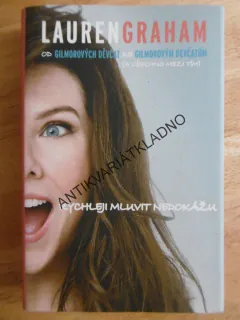 RYCHLEJI MLUVIT NEDOKÁŽU, LAUREN GRAHAM, **an