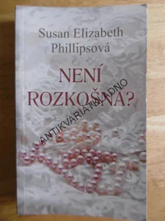 NENÍ ROZKOŠNÁ?, SUSAN ELIZABETH PHILLIPSOVÁ, **an