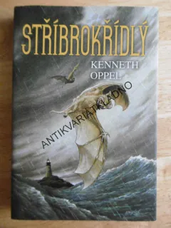 STŘÍBROKŘÍDLÝ, KENNETH OPPEL, **an