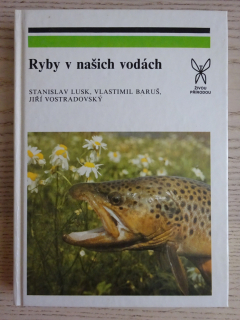 RYBY V NAŠICH VODÁCH, STANISLAV LUSK, RYBA, RYBÁŘSTVÍ, **an