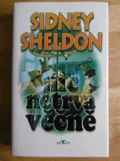 NIC NETRVÁ VĚČNĚ, SIDNEY SHELDON, **an