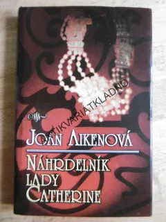 NÁHRDELNÍK LADY CATHERINE, JOAN AIKENOVÁ, **an