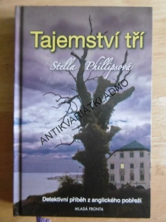 TAJEMSTVÍ TŘÍ, STELLA PHILLIPSOVÁ, **an