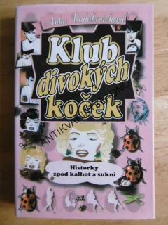 KLUB DIVOKÝCH KOČEK, ANKA RADAKOVIČOVÁ, **an