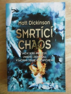 SMRTÍCÍ CHAOS, MATT DICKINSON, **an