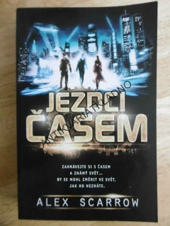 JEZDCI ČASEM, ALEX SCARROW, **an